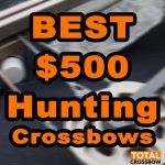 500 dollar crossbow reviews