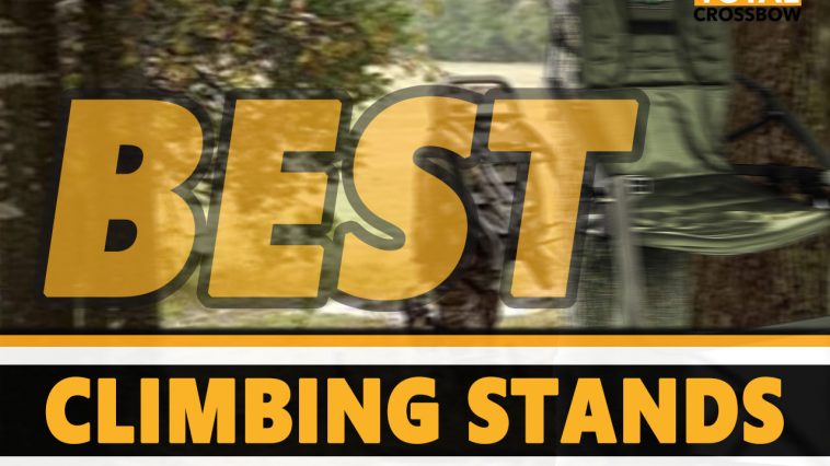 excellent climber stands for deer hunting
